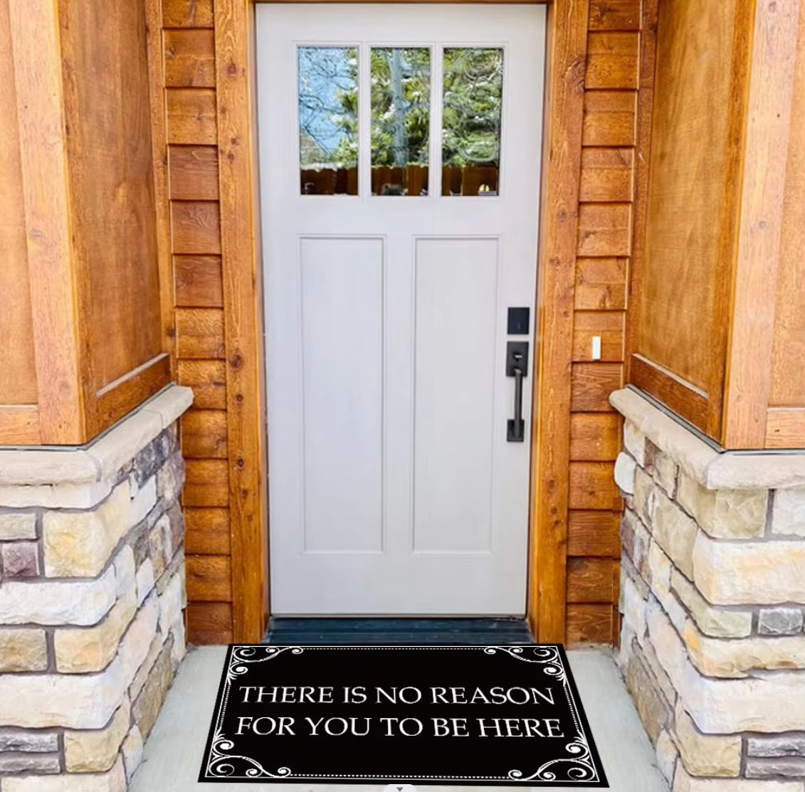 "There Is No Reason for You to Be Here" Doormat